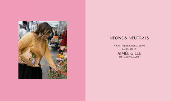 Neons & Neutrals by Aimée Gille - ENGLISH VERSION – La Bien Aimee